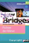 New Bridges. Anglais terminales : nouveau programme : fichier de l'élève/ Nathan /2012