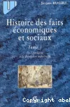 Histoire des faits économiques et sociaux. Tome 1 : de l'Antiquité à la révolution industrielle