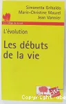 Les débuts de la vie : l'évolution