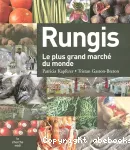 Rungis, le plus grand marché du monde