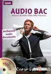 Audio bac : sections S, ES,STI2D, STD2A, STMG, ST2S et STL : authentic audio documents