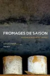 Fromages de saison : plateaux et recettes de l'amateur