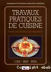 Travaux pratiques de cuisine : fiches techniques de fabrication / CAP/BEP/BTH/ BPI/2010