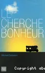 Le cherche-bonheur