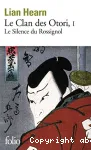 Le clan des Otori. Tome 1 : Le silence du rossignol