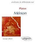 Analyses et Réflexions sur ... Platon : Ménon