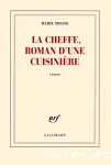 La cheffe, roman d'une cuisinière : roman