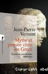 Mythe et pensée chez les grecs : études de psychologie historique