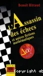 L'assassin des échecs et autres fictions mathématiques