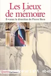 Les lieux de mémoire. Tome 2