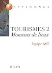 Tourismes 2 : moments de lieux