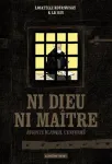 Ni Dieu, ni maître : Auguste Blanqui, l'enfermé