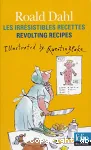 Revolting recipes : les irrésistibles recettes