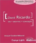 David Ricardo : vie, oeuvres, concepts