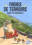 Frères de terroirs : carnets de croqueurs, 2. Été & automne