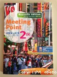 Anglais 2° A2-B1: Meeting point / Hatier / 2010