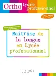 Français Maîtrise de la Langue au Lycée Professionnel 1° Term. / Hachette / 2010