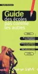 Guide des écoles pas comme les autres. Tome 1 : De la maternelle à la terminale