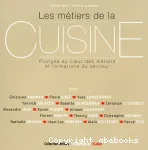 Les métiers de la cuisine : plongée au coeur des métiers et formations du secteur