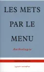 Les mets par le menu