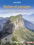 Roches et paysages : reflets de l'histoire de la terre