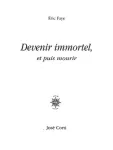 Devenir immortel et puis mourir