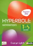 Hyperbole. Mathématiques Term S : spécialité : nouveau programme / Nathan / 2012