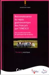 Reconnaissance du repas gastronomique des Français par l'UNESCO