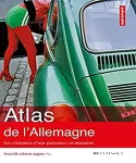 Atlas de l'Allemagne : les contrastes d'une puissance en mutation