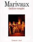 Marivaux : théâtre complet