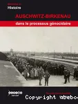 Auschwitz-Birkenau dans le processus génocidaire