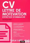 CV, lettre de motivation, entretien d'embauche