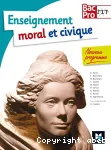 Enseignement moral et civique Bac Pro 2de/1re/Tle : nouveaux programmes / Foucher / 2016