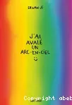 J'ai avalé un arc-en-ciel