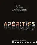 Petit Larousse des apéritifs dînatoires