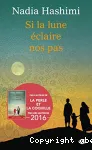 Si la lune éclaire nos pas