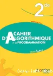 Cahier d'Algorithmique et de Programmation 2nd / Bordas / 2019