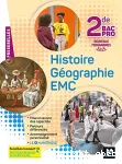 Histoire Géographie EMC 2nd Bac Pro / Foucher / 2019