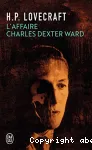 L'affaire Charles Dexter Ward