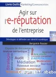 Agir sur l'e-réputation de l'entreprise