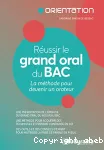 Réussir le grand oral du bac 2021