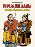 Un papa, une maman une famille formidable (la mienne)