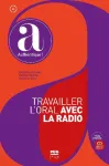 Travailler l'oral avec la radio