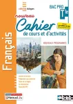 Français Tle bac pro : Nouveau cahier de cours et d'activités. Collection dialogues / Nathan Technique / 2022