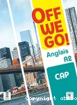 Off we go ! - CAP, Anglais A2 / Delagrave / 2022