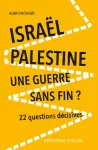 Israël-Palestine, une guerre sans fin ?