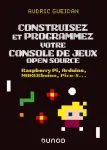 Construisez et programmez votre console de jeux open source