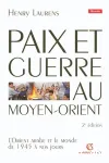 Paix etr guerre au Moyen-Orient