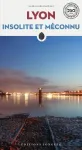 Lyon insolite et méconnu