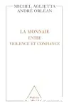 La monnaie entre violence et confiance